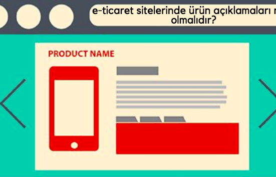 e-ticaret-sitelerinde-ürün-aciklamalari-nasil-olmalidir?