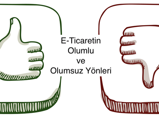 e-ticaretin-olumlu-ve-olumsuz-yonleri